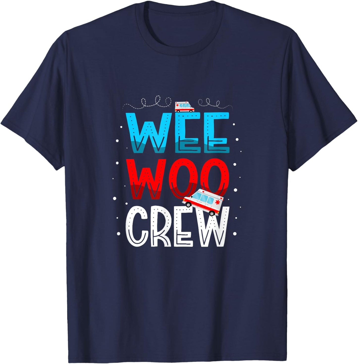 Wee Woo Crew Ambulance Technician Paramedic EMT T-Shirt - T-Shirt | Navy