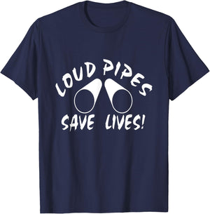 Loud Pipes Save Lives T-Shirt - T-Shirt | Navy
