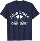 Loud Pipes Save Lives T-Shirt - T-Shirt | Navy
