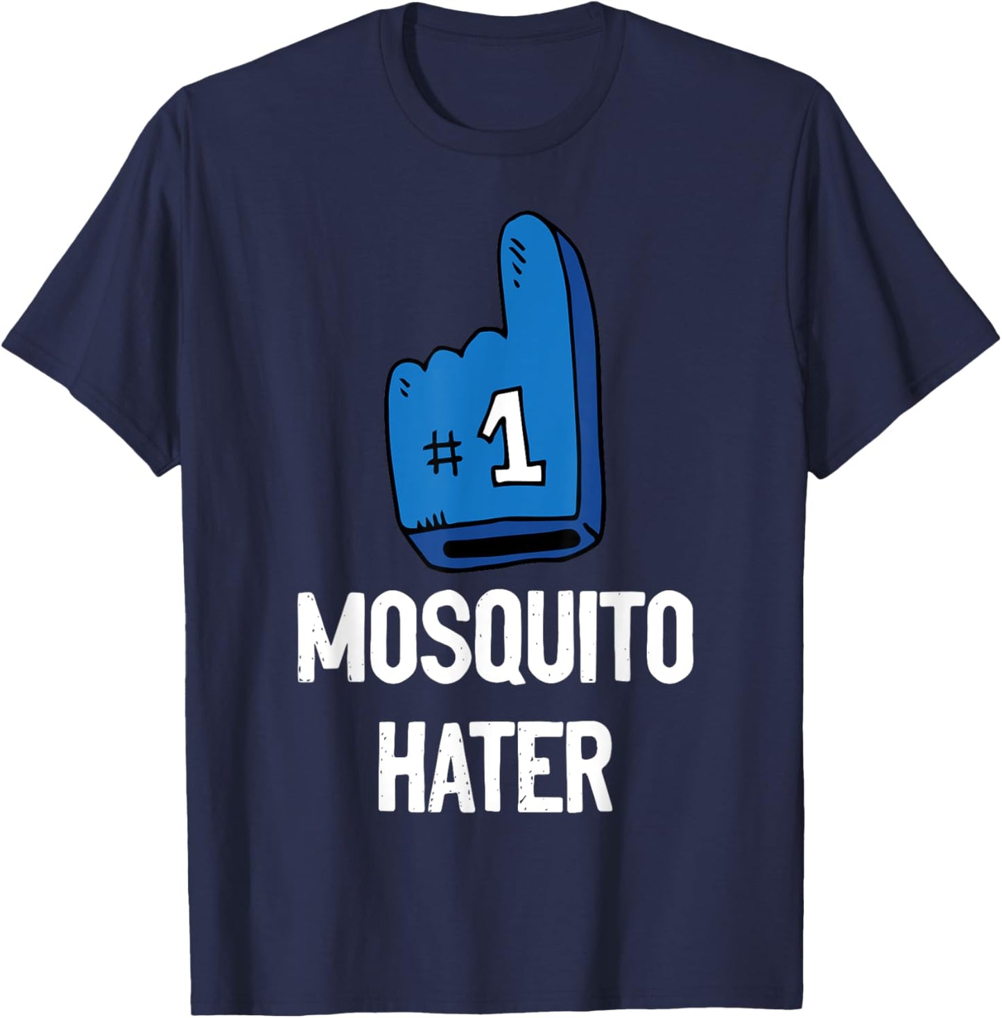 Number One Mosquito Hater - Funny I Hate Bugs and Mosquitos T-Shirt - T-Shirt | Navy