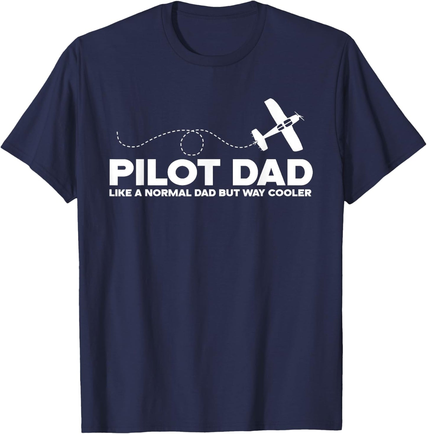 Pilot Dad Like Normal Dad But Cooler - Airplane Pilot Dad T-Shirt - T-Shirt | Navy