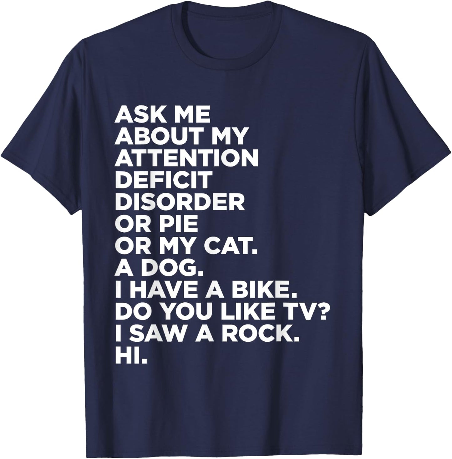 Ask Me About My Attention Deficit Disorder Funny ADHD Quote Small T-Shirt - T-Shirt | Navy