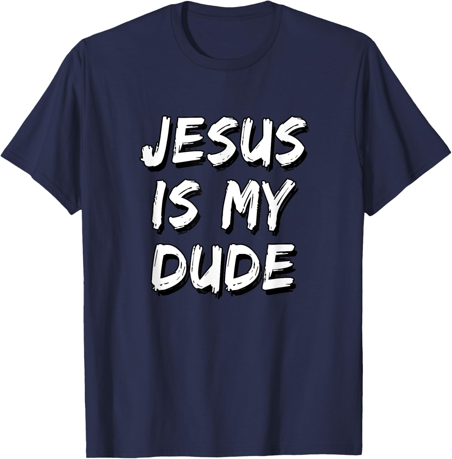 Jesus Is My Dude T-Shirt - T-Shirt | Navy