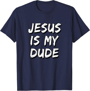Jesus Is My Dude T-Shirt - T-Shirt | Navy