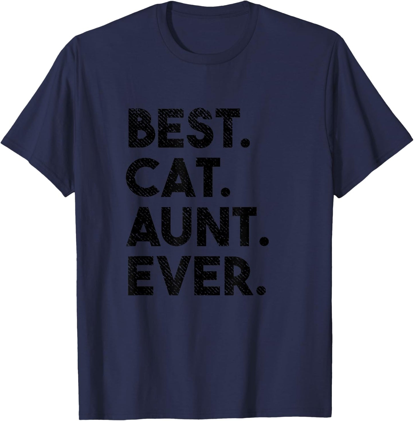 Best Cat Aunt Ever Funny Cat Auntie Women Girls Kids T-Shirt - T-Shirt | Navy