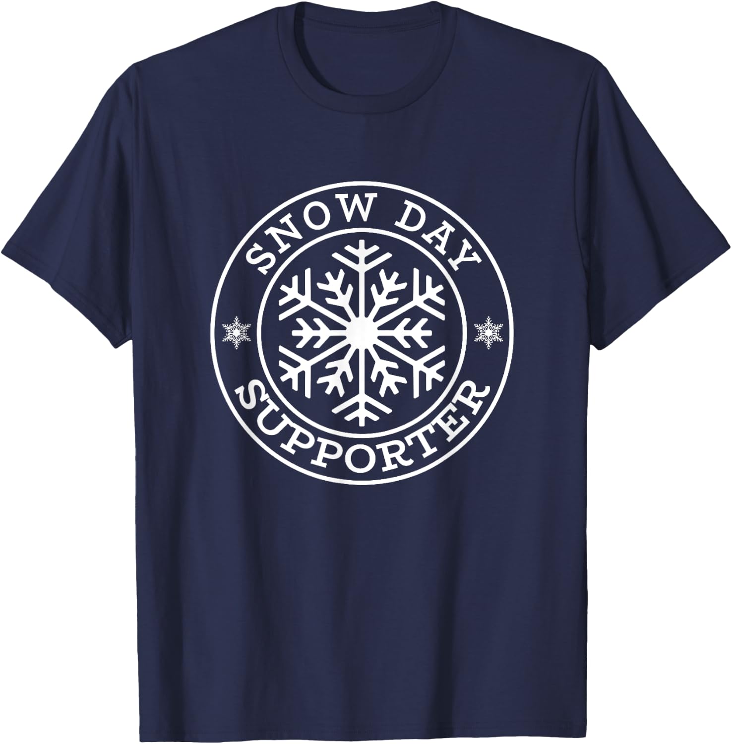 Funny Snow Day Supporter Teacher Student Winter Snowflake T-Shirt - T-Shirt | Navy
