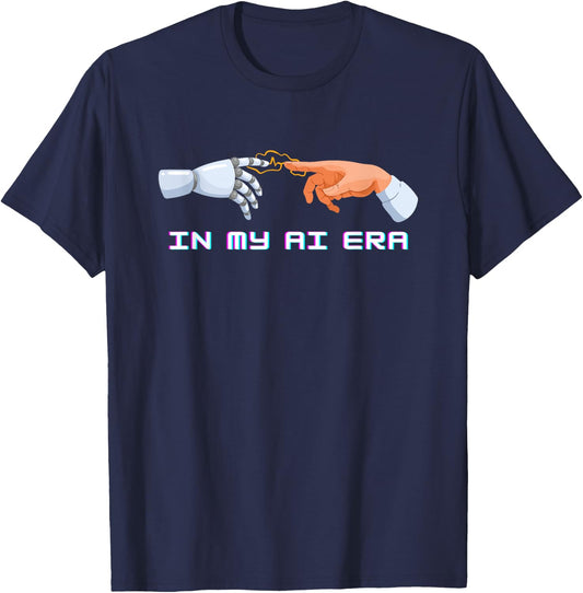 Funny Robot Humor, In My AI Era, Artificial Intelligence T-Shirt - T-Shirt | Navy