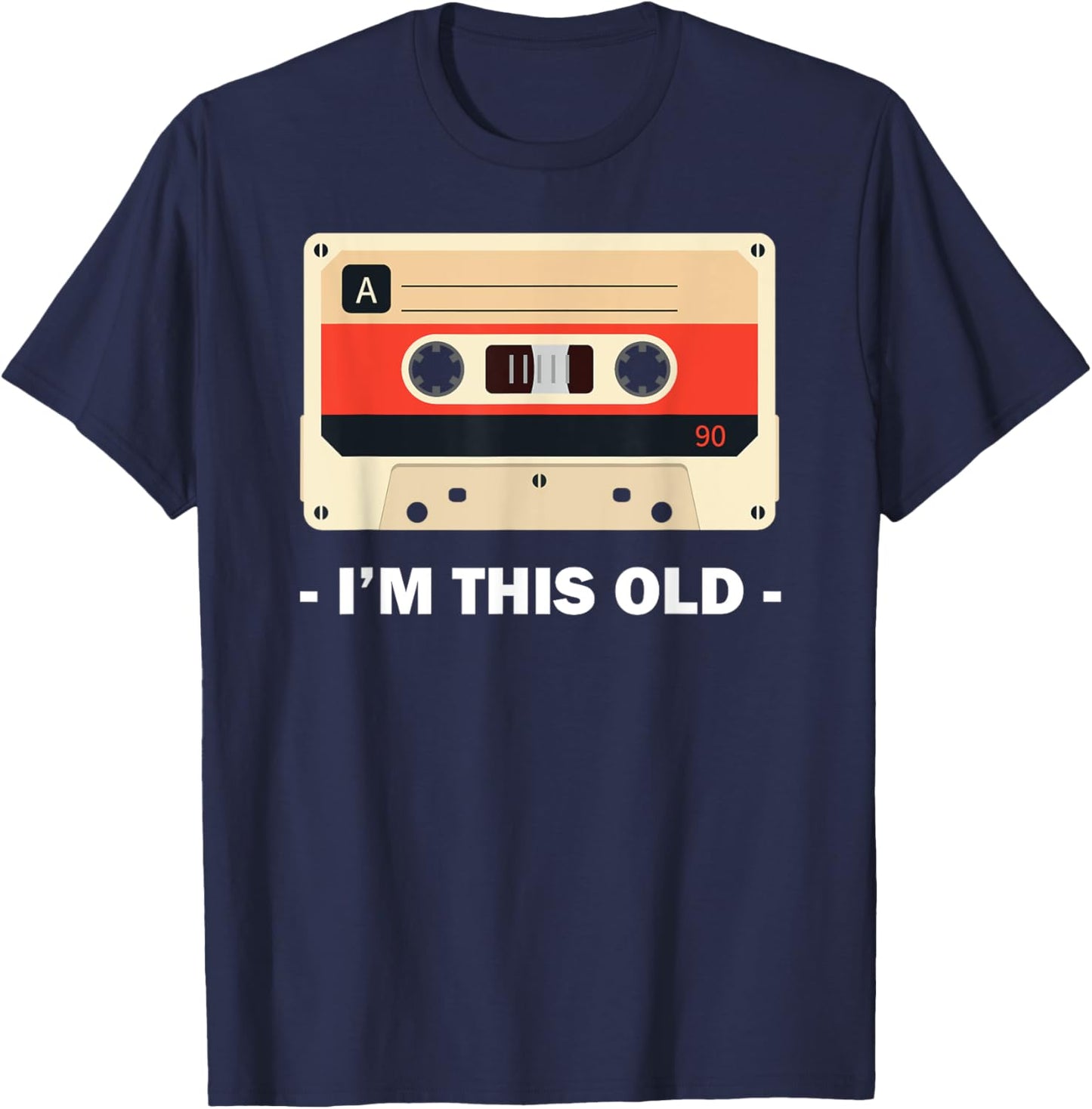 I'm This Old Cassette Tape T-Shirt - T-Shirt | Navy