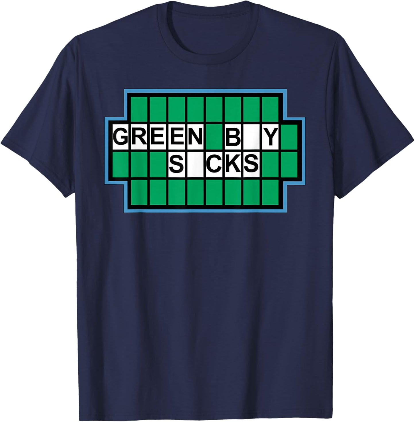 Green Bay Sucks - I Hate Green Bay Shirt T-Shirt - T-Shirt | Navy