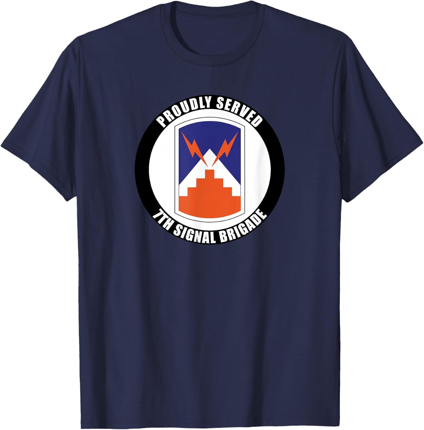 Proudly Served 7th Signal Brigade Army Veteran Military T-Shirt - T-Shirt | Navy
