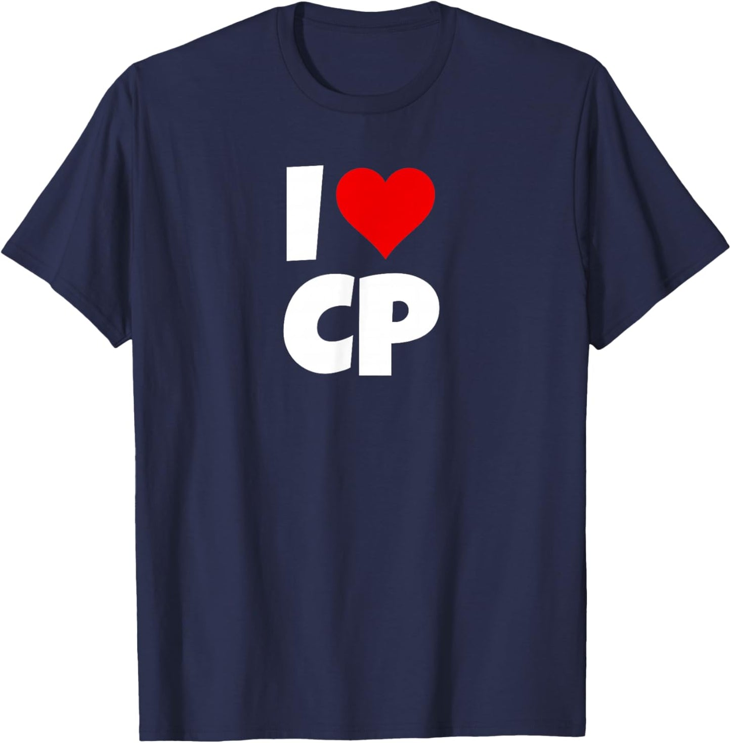 I Love CP I Heart CP I Love CP I Heart CP T-Shirt - T-Shirt | Navy