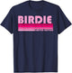 Birdie Name Personalized Retro Vintage 80s 90s Birthday T-Shirt - T-Shirt | Navy
