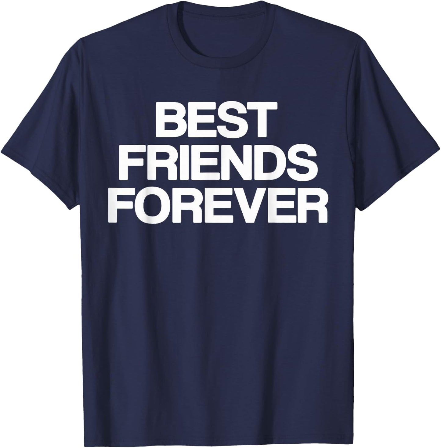 Best Friends Forever Bff Matching Friends T-Shirt - T-Shirt | Navy