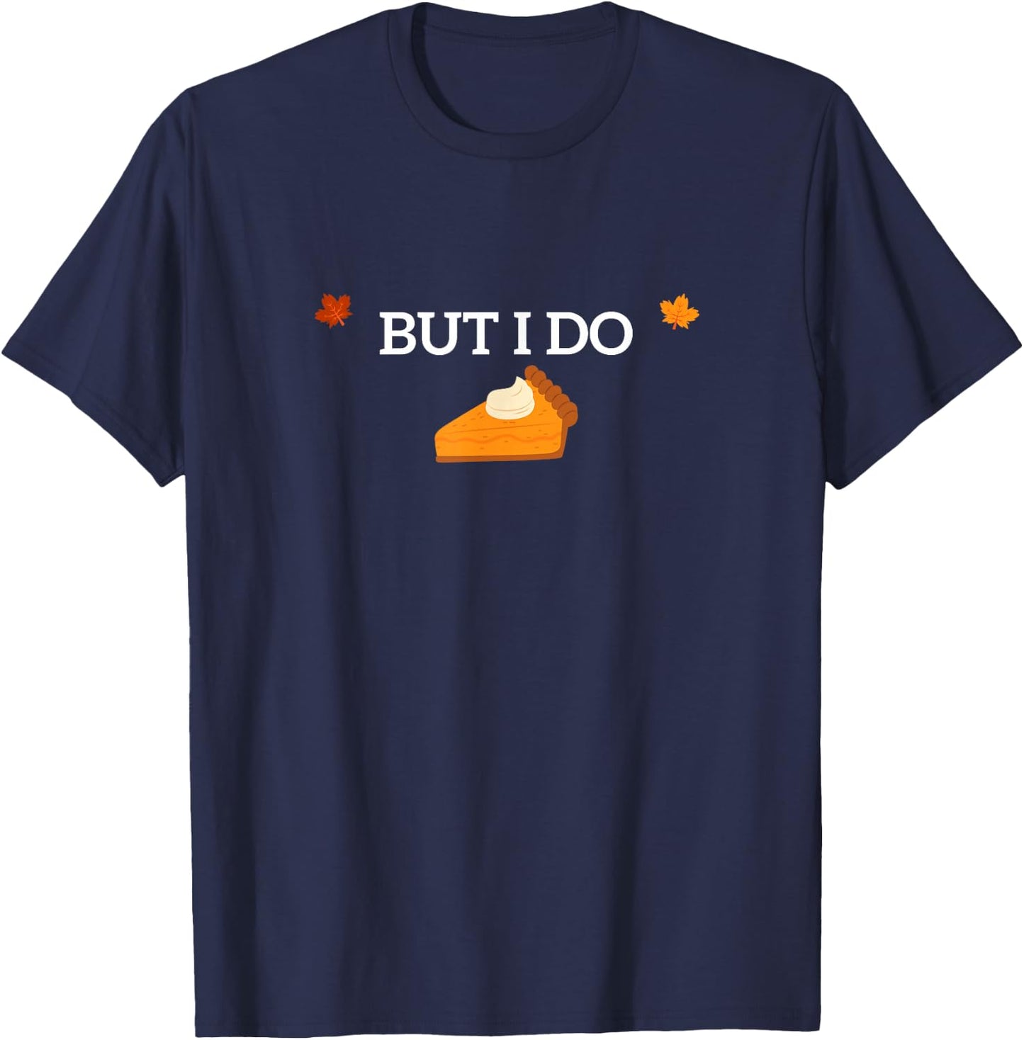 I don't Do Matching Thanksgiving But I Do Funny Him T-Shirt - T-Shirt | Navy