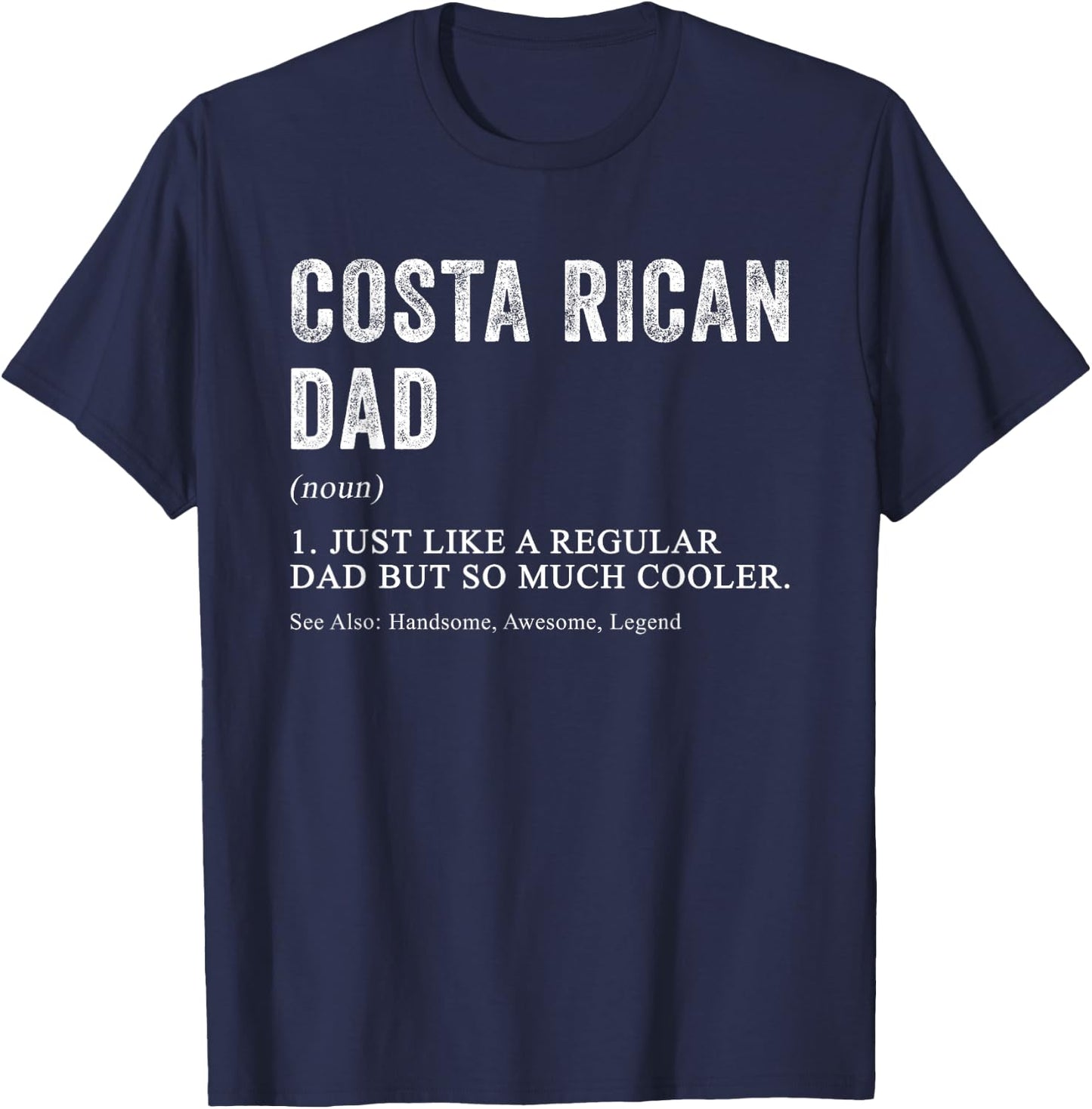 Costa Rican Dad Definition Funny for Costa Rican Men T-Shirt - T-Shirt | Navy