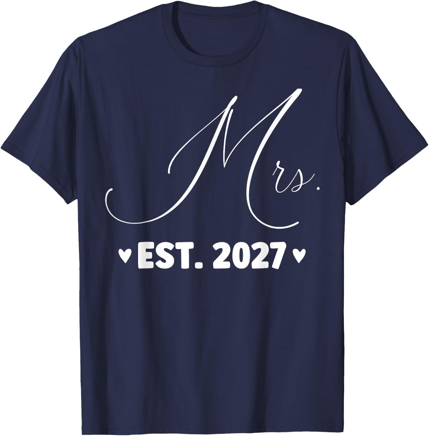 Mrs Est. 2027 Just Married Couple Wedding Party Mr T-Shirt - T-Shirt | Navy