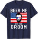 Beer Me I'm The Groom July 4th Bachelor Party T-Shirt - T-Shirt | Navy