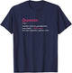 Queenie: Funny Definition Noun - Another Term T-Shirt - T-Shirt | Navy