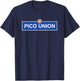 Pico Union Los Angeles Street Blvd California DTLA Latino LA T-Shirt - T-Shirt | Navy