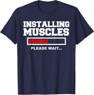 Installing Muscles Please Wait T-Shirt - T-Shirt | Navy