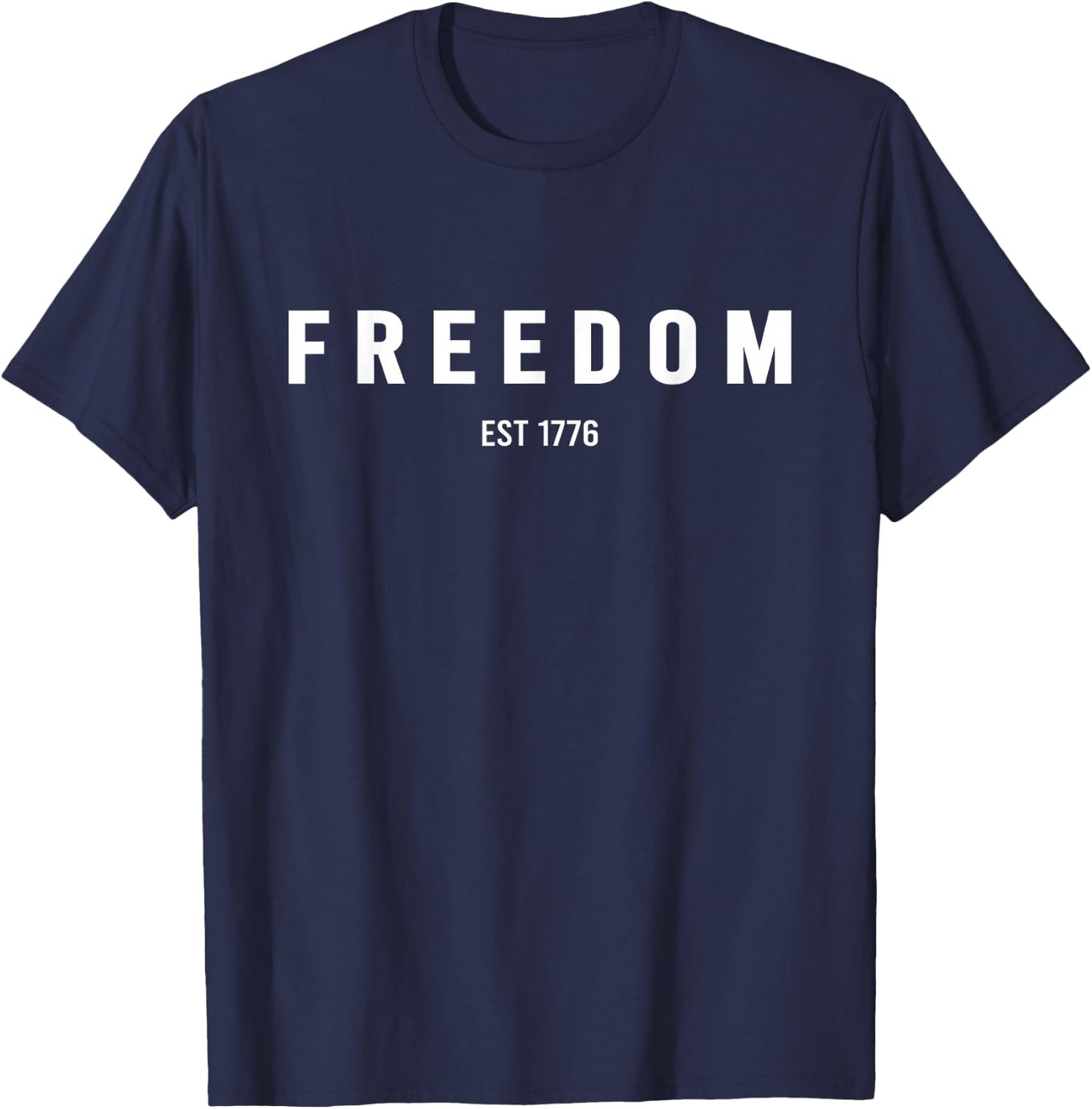 Freedom est 1776 Conservative Patriotic Pro-America T-Shirt - T-Shirt | Navy