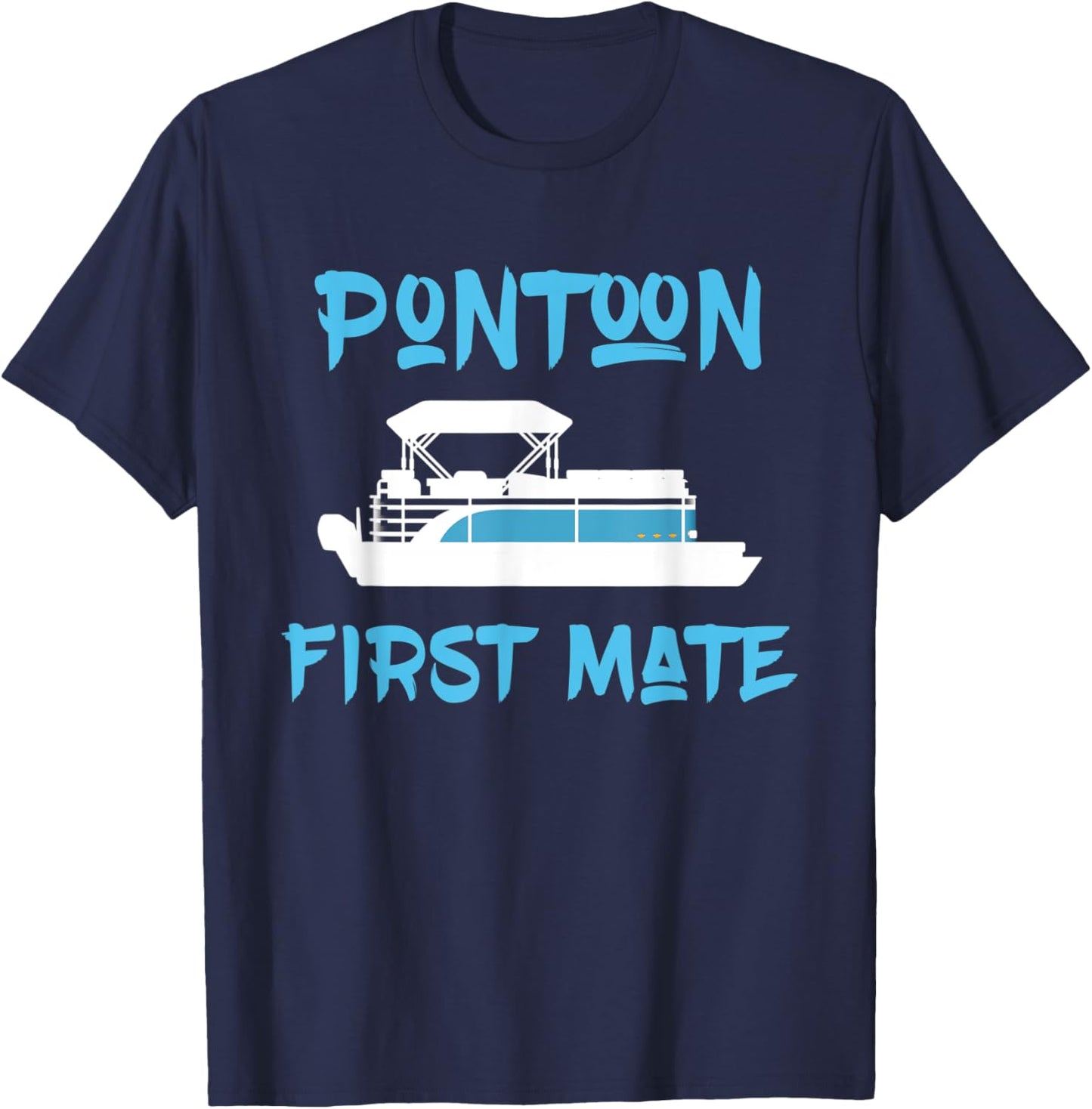 Pontoon First Mate Gift for Pontoon Boat Owner Boating T-Shirt - T-Shirt | Navy
