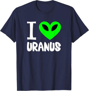 Funny Uranus Gag Gift Space Planet I Love Uranus T-Shirt - T-Shirt | Navy
