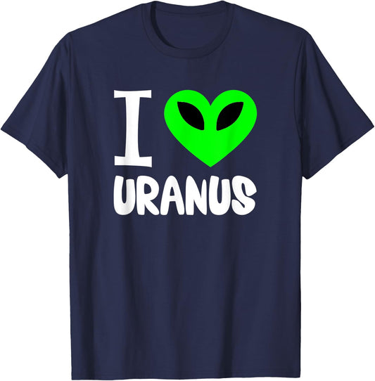 Funny Uranus Gag Gift Space Planet I Love Uranus T-Shirt - T-Shirt | Navy