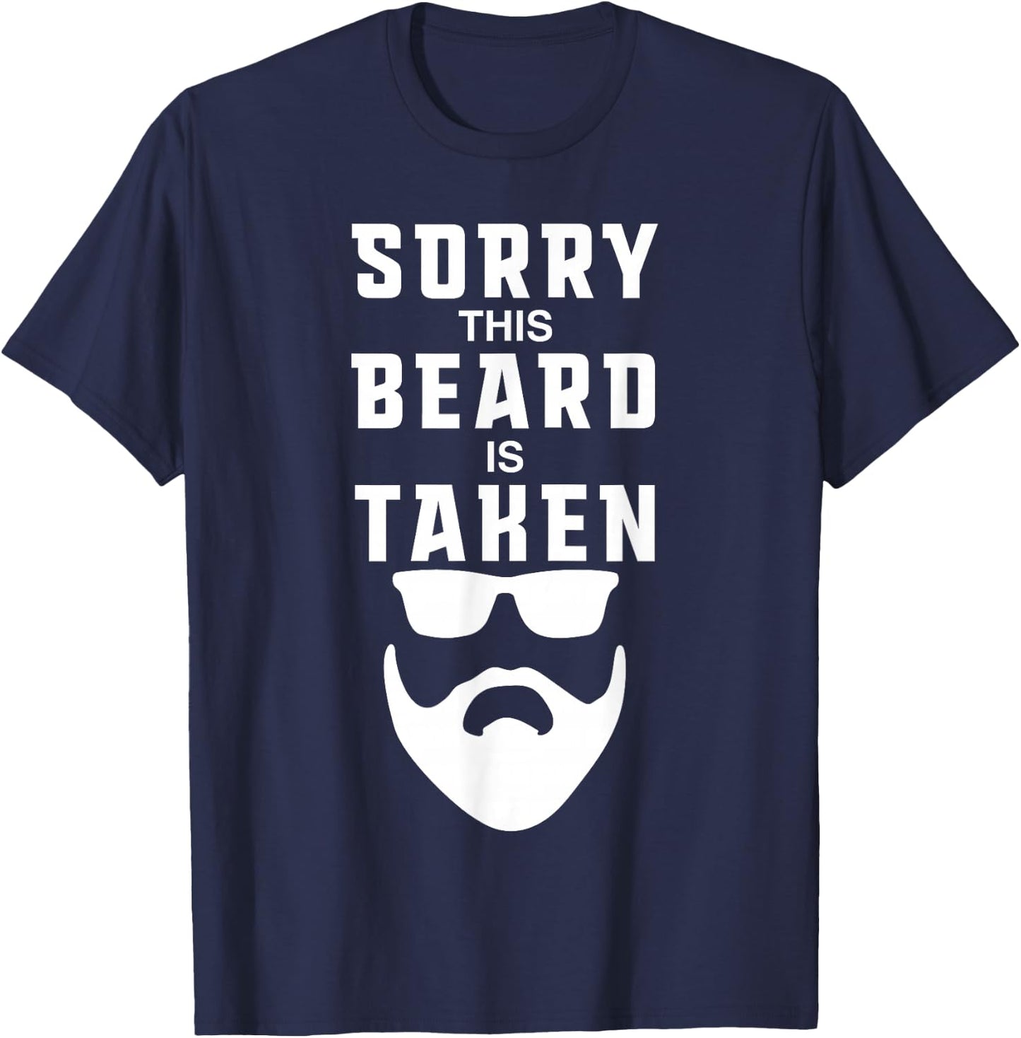 Sorry This Beard is Taken Funny Valentines Day Gift T-Shirt - T-Shirt | Navy