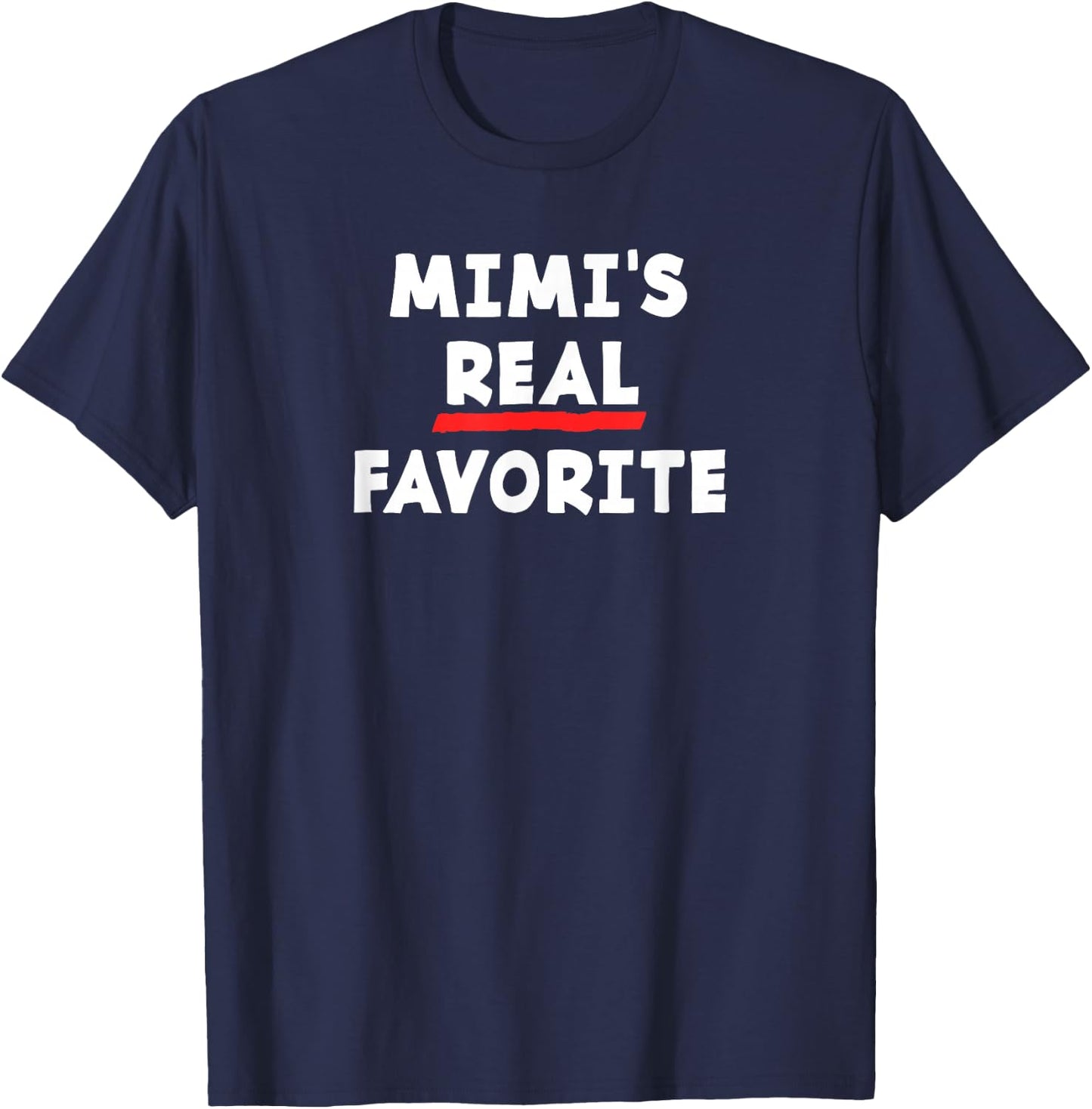 I'm Mimi's Real Favorite Grandchild Funny Sibling Rivalry T-Shirt - T-Shirt | Navy