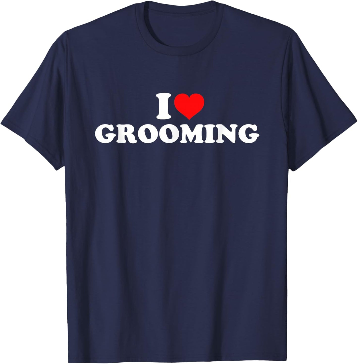 I Love Grooming T-Shirt - T-Shirt | Navy