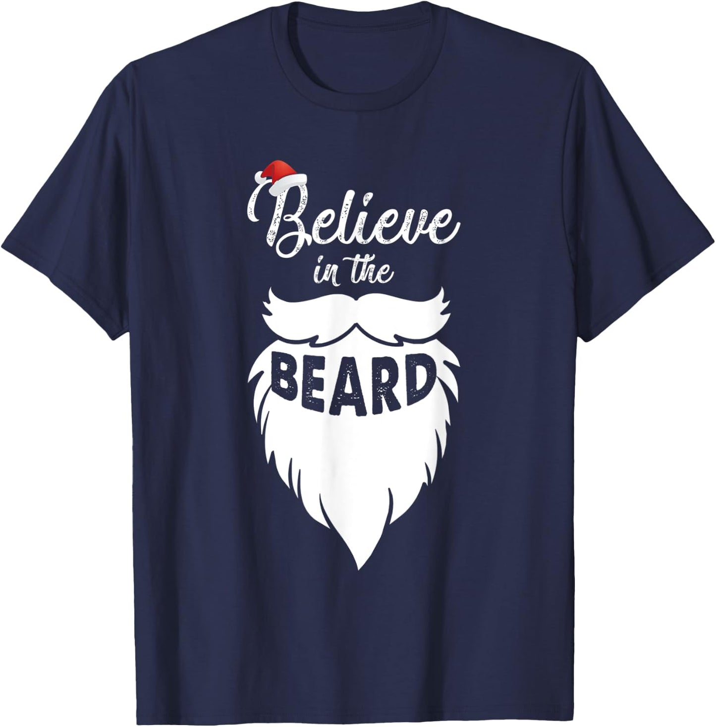 Believe in the Beard Christmas Santa Claus Xmas Gift T-Shirt - T-Shirt | Navy