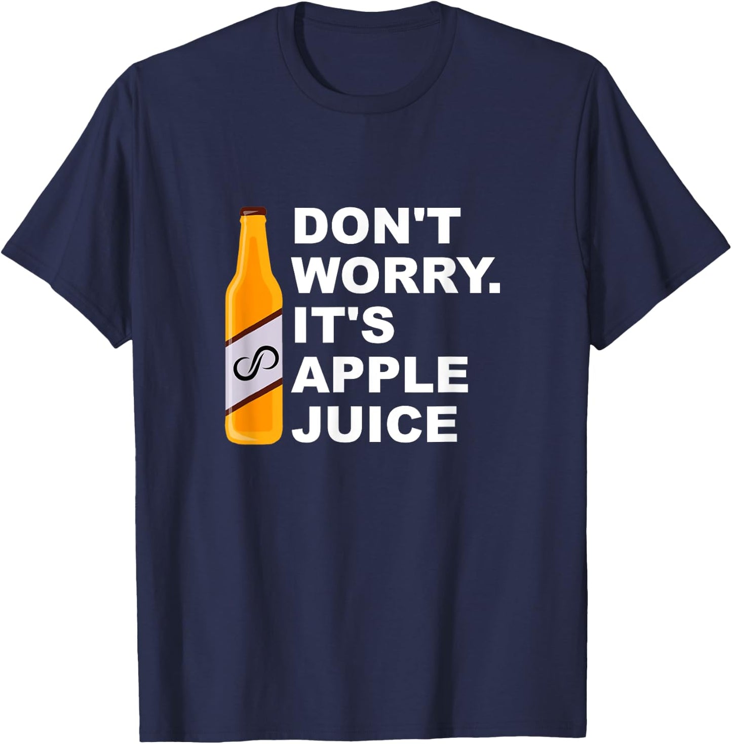 Don't Worry It's Apple Juice Apparel T-Shirt - T-Shirt | Navy
