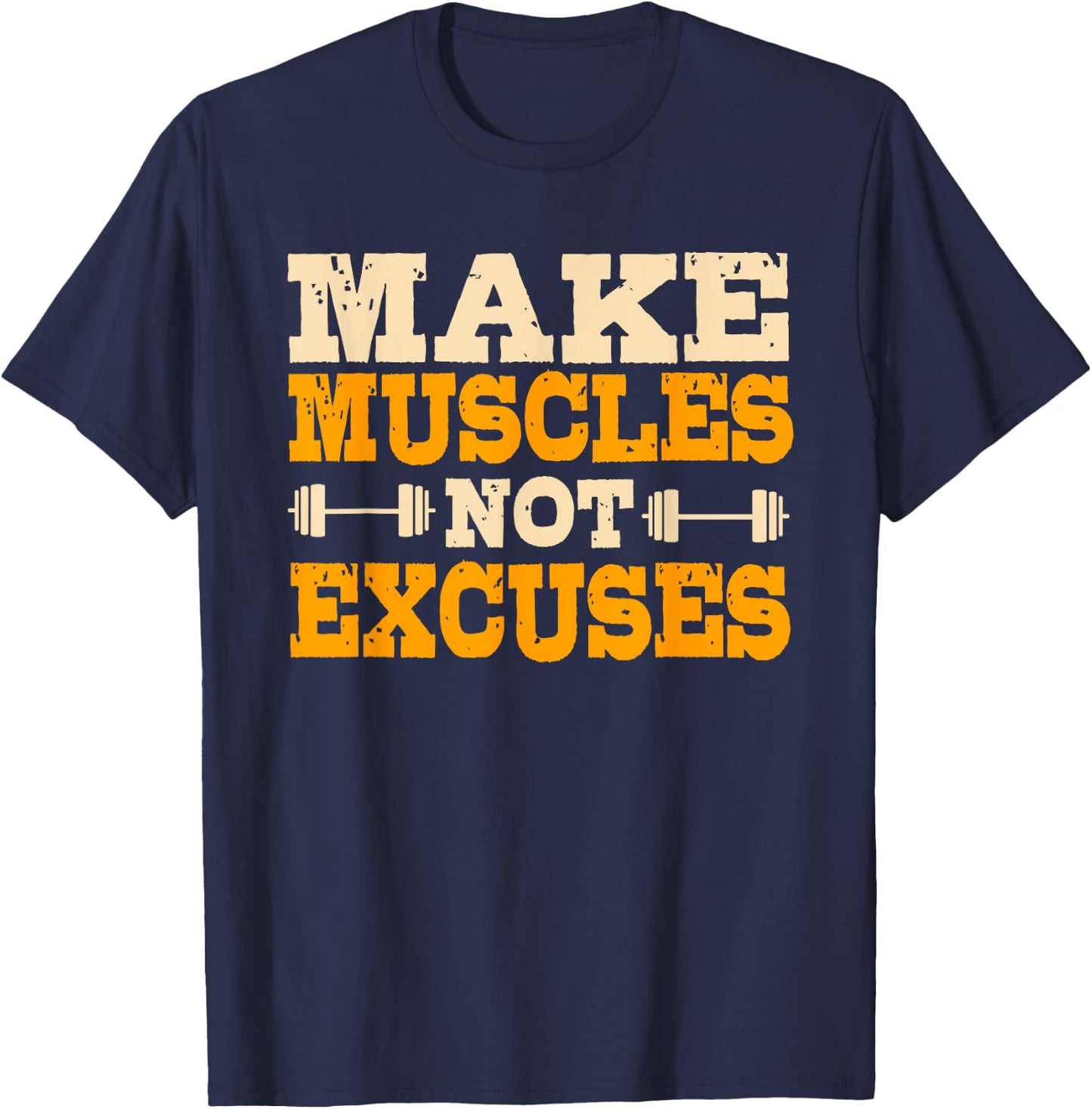 Make Muscles Not Excuses Personal Trainer Fitness Instructor T-Shirt - T-Shirt | Navy