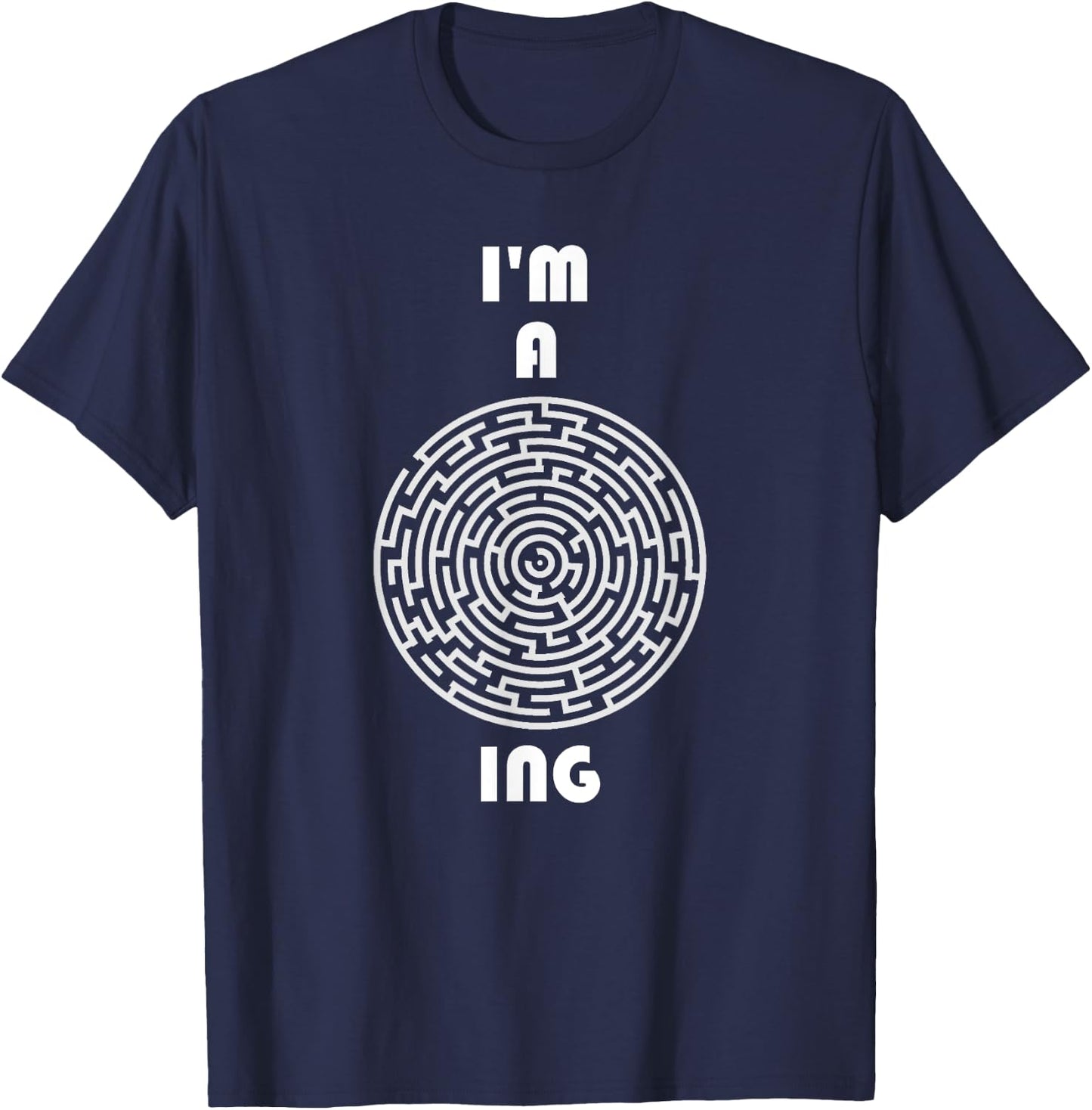 I'm A-maze-ing Amazing Maze T-Shirt - T-Shirt | Navy