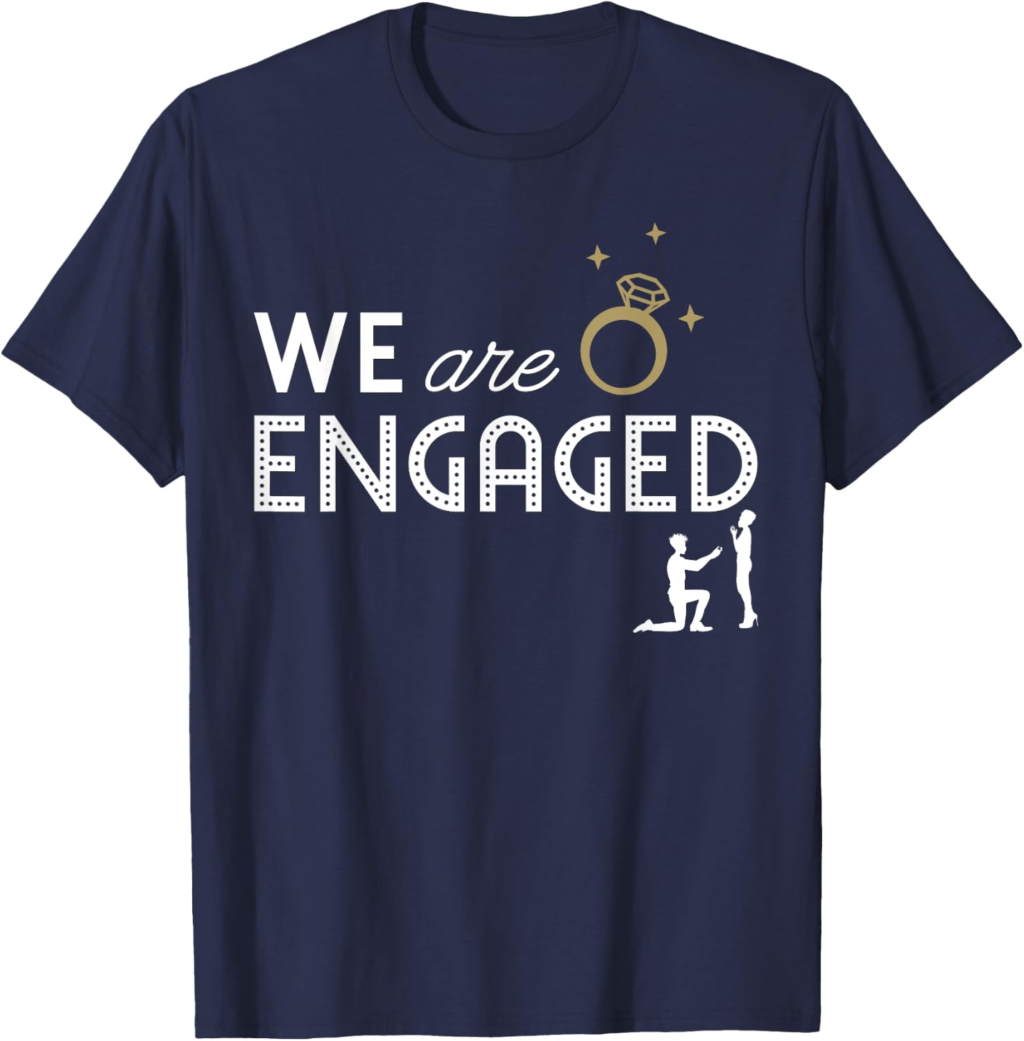 We Are Engaged Couple Matching Fiancé Engagement Bride T-Shirt - T-Shirt | Navy