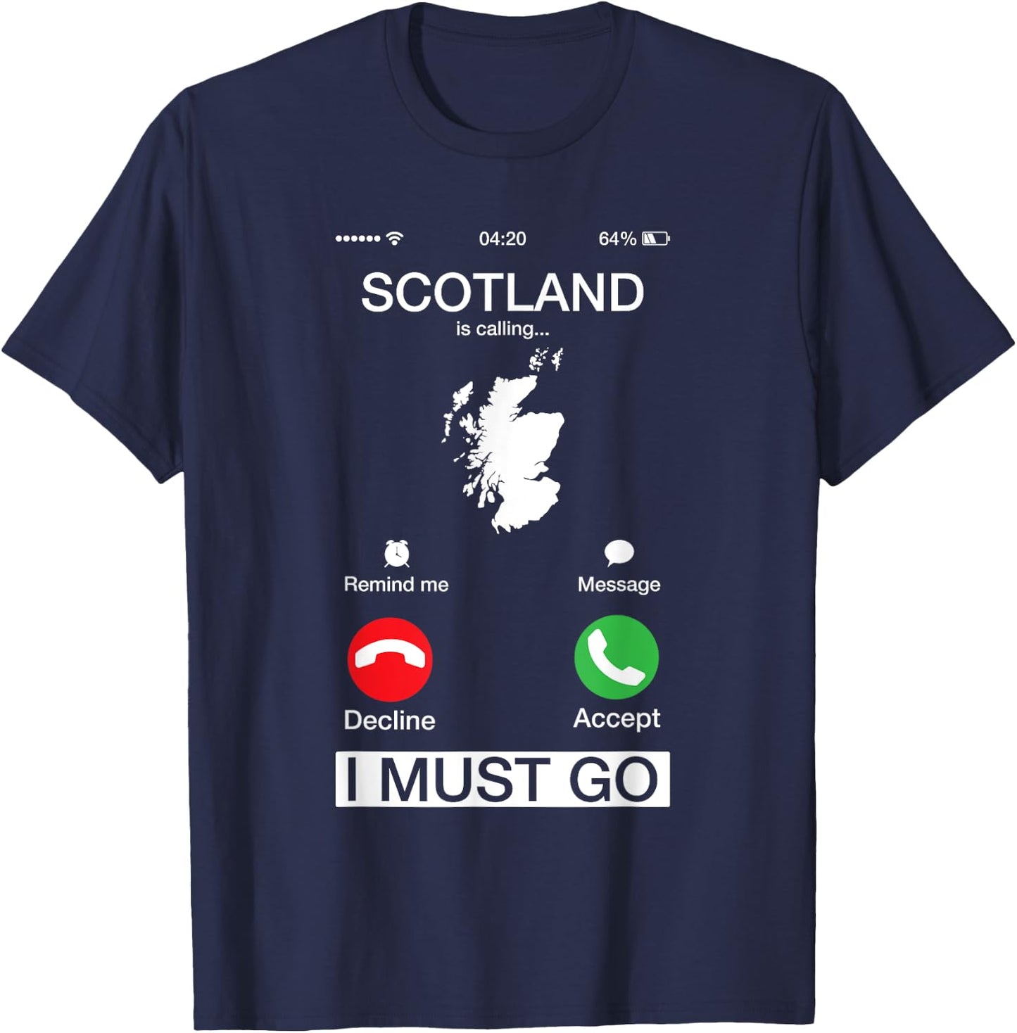 Scotland is Calling and I Must Go Funny Phone Screen T-Shirt - T-Shirt | Navy