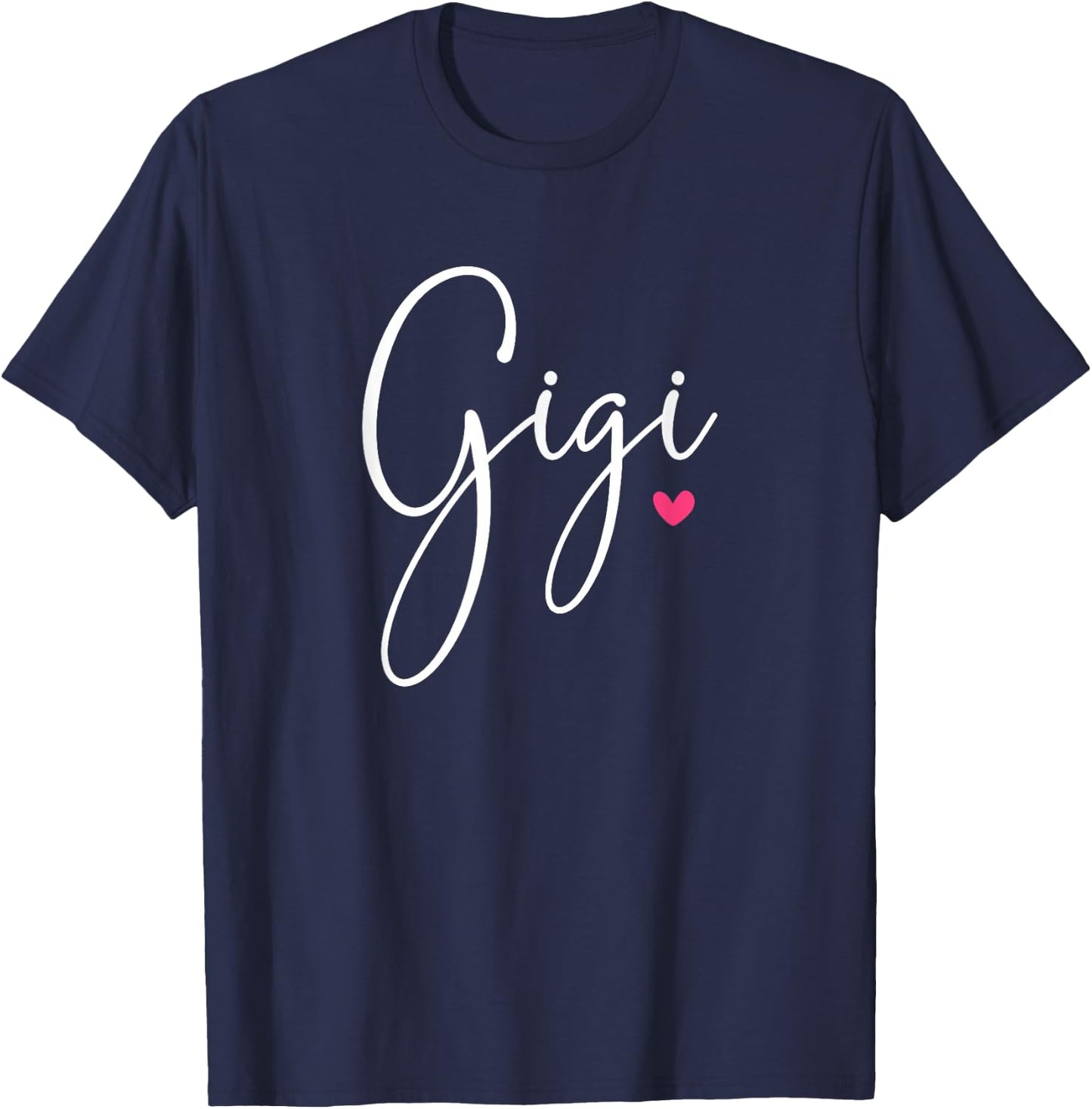 Gigi Grandma Mother's Day Christmas Birthday T-Shirt - T-Shirt | Navy