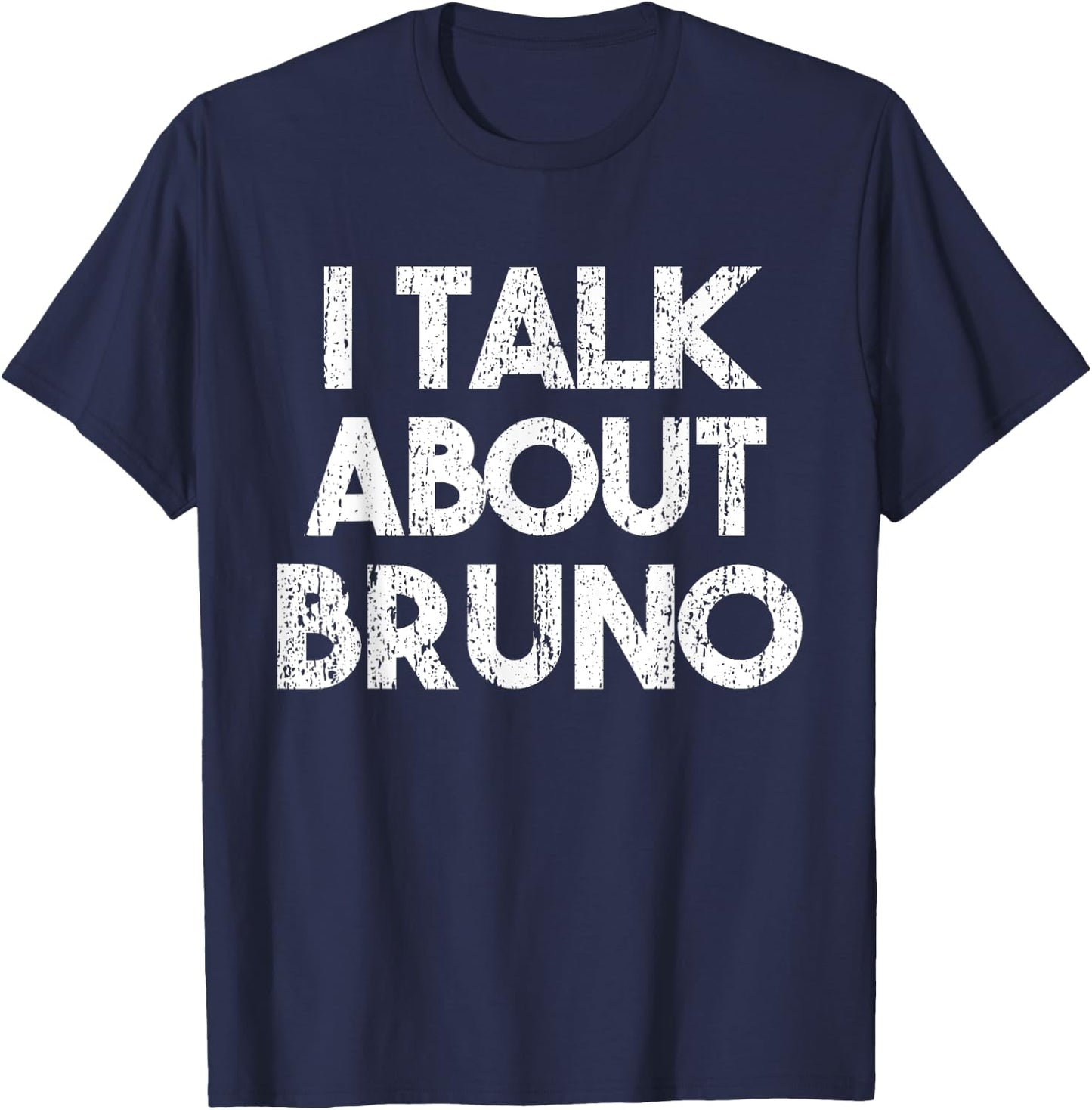 Funny I Talk About Bruno, kids boys girls music T-Shirt - T-Shirt | Navy