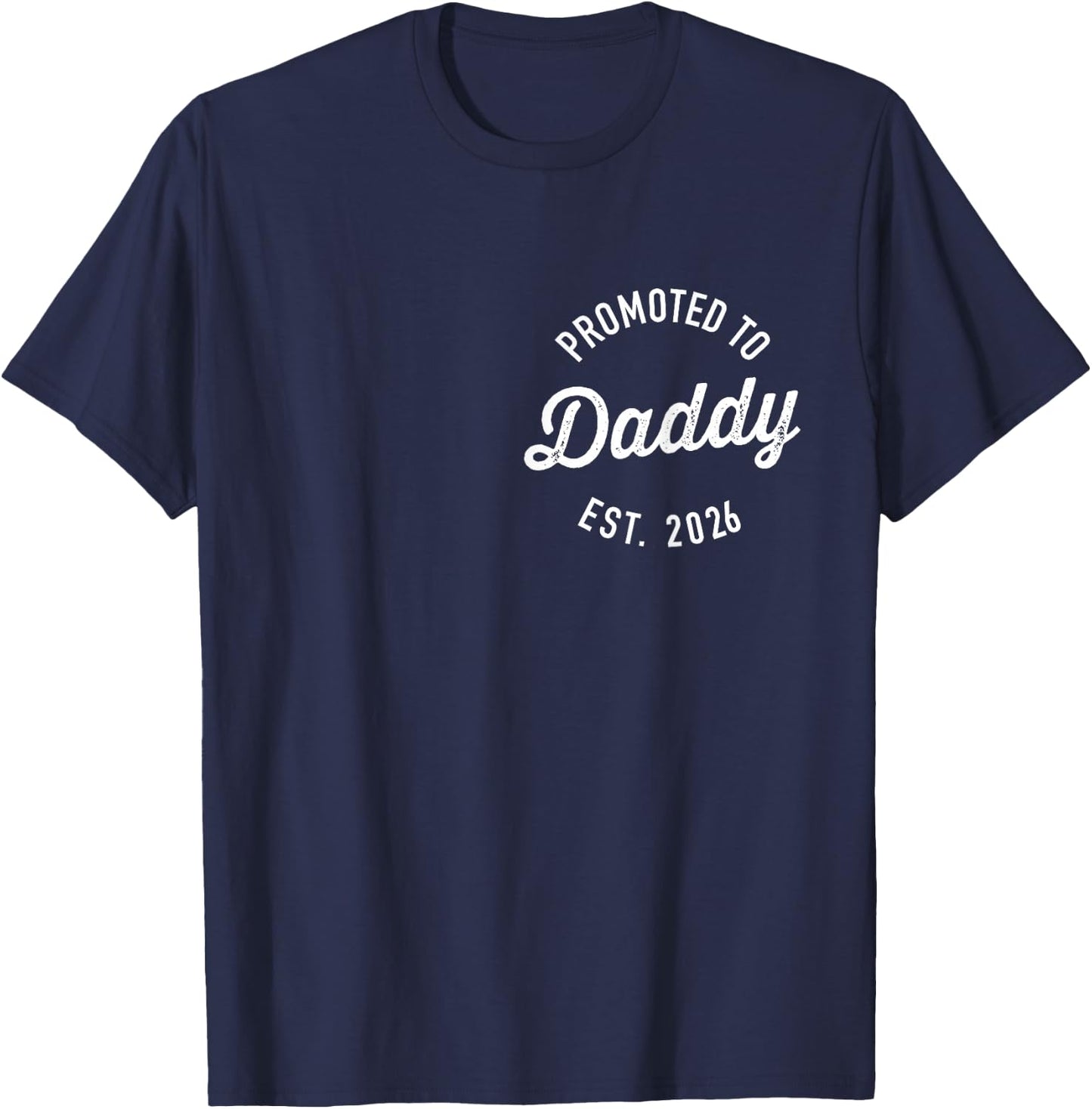 Promoted to Daddy 2026 T-Shirt - T-Shirt | Navy