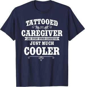 Caregiver Nurse Caretakers Apparel - Women, Healthcare Professionals, Caregivers, Tattoo Lovers - Black - Small - Short Sleeve - Classic Fit - Cotton 65%, Polyester 35% T-Shirt - T-Shirt | Navy