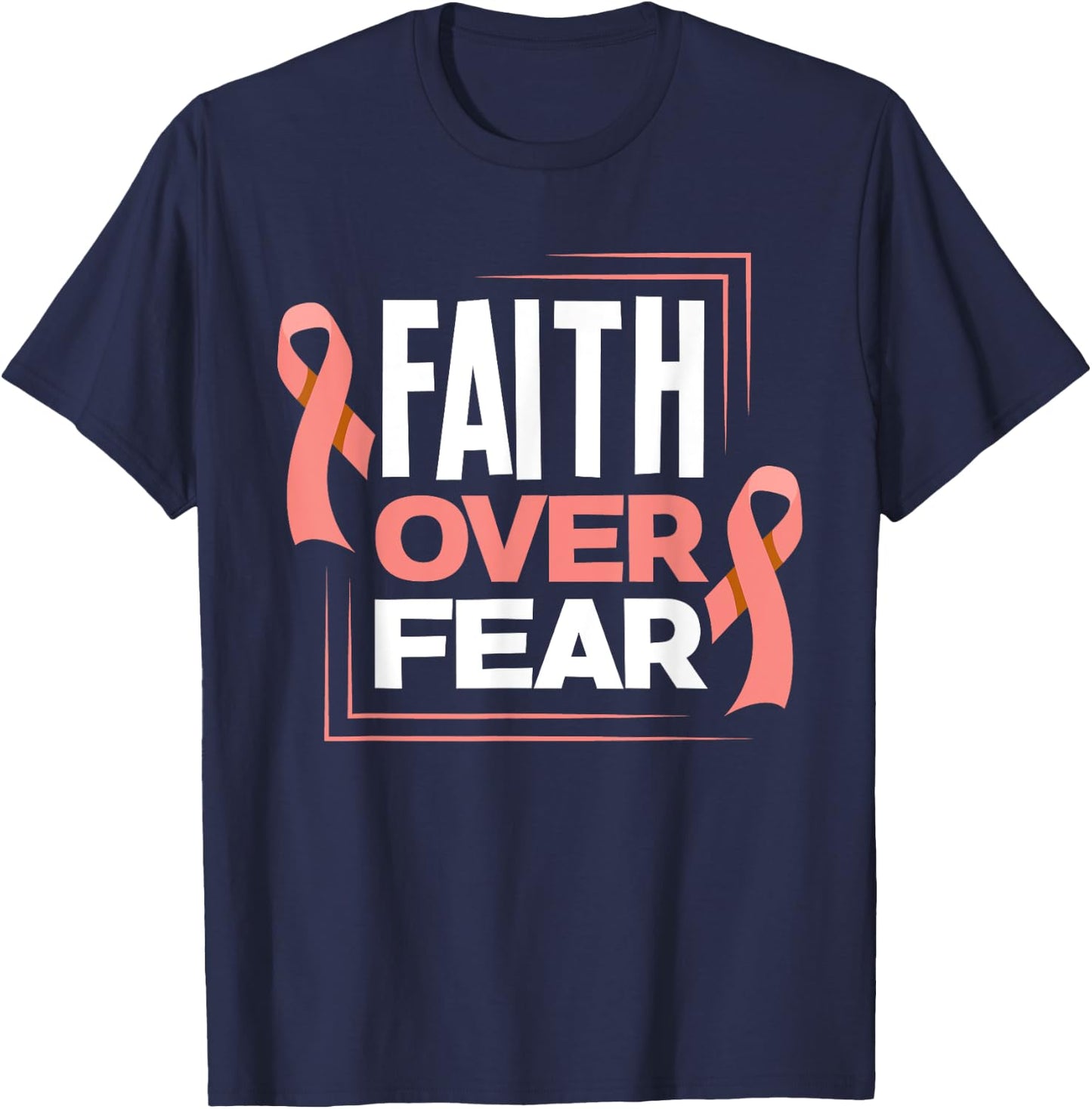 Faith Fear Peach Ribbon Endometrial Cancer Awareness T-Shirt - T-Shirt | Navy