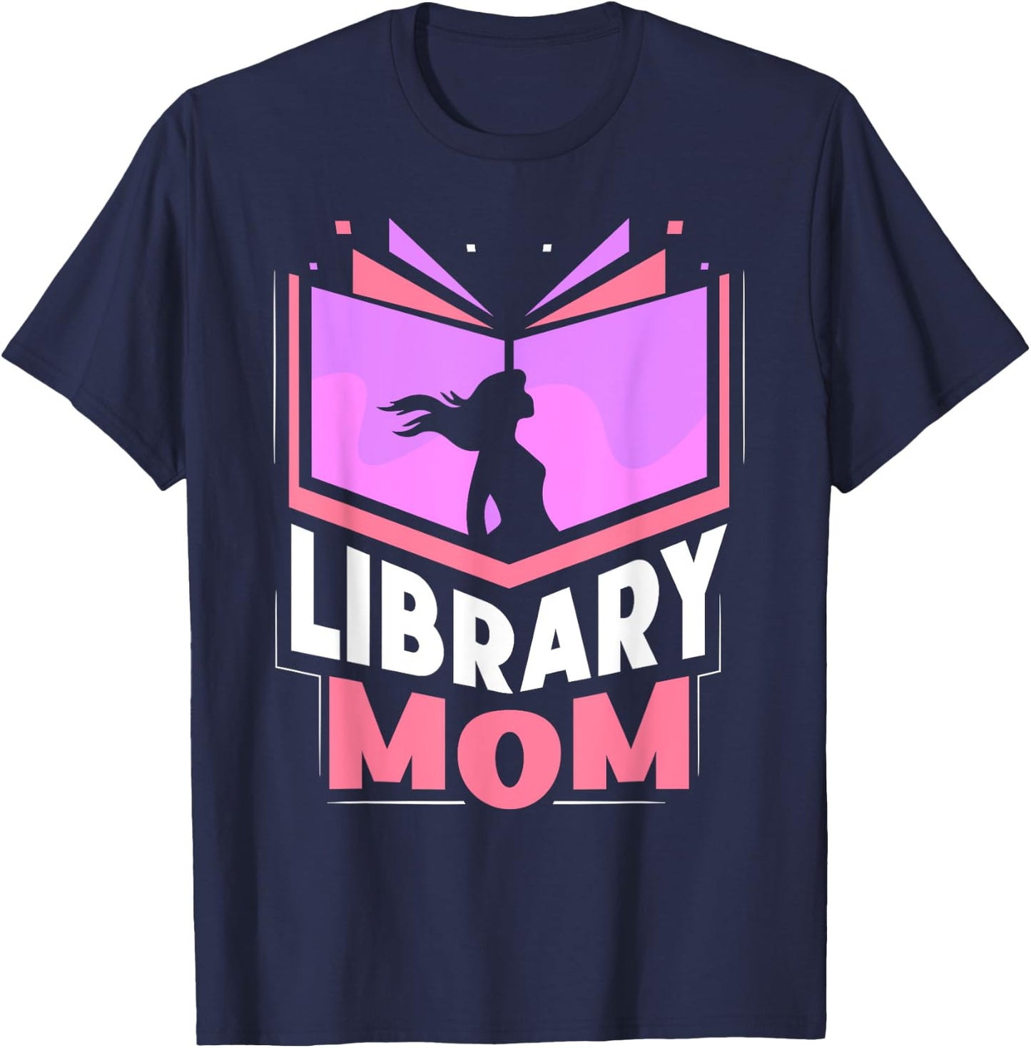 Library Mom Sayings Librarian Lover Books Mother Mommy Mama T-Shirt - T-Shirt | Navy