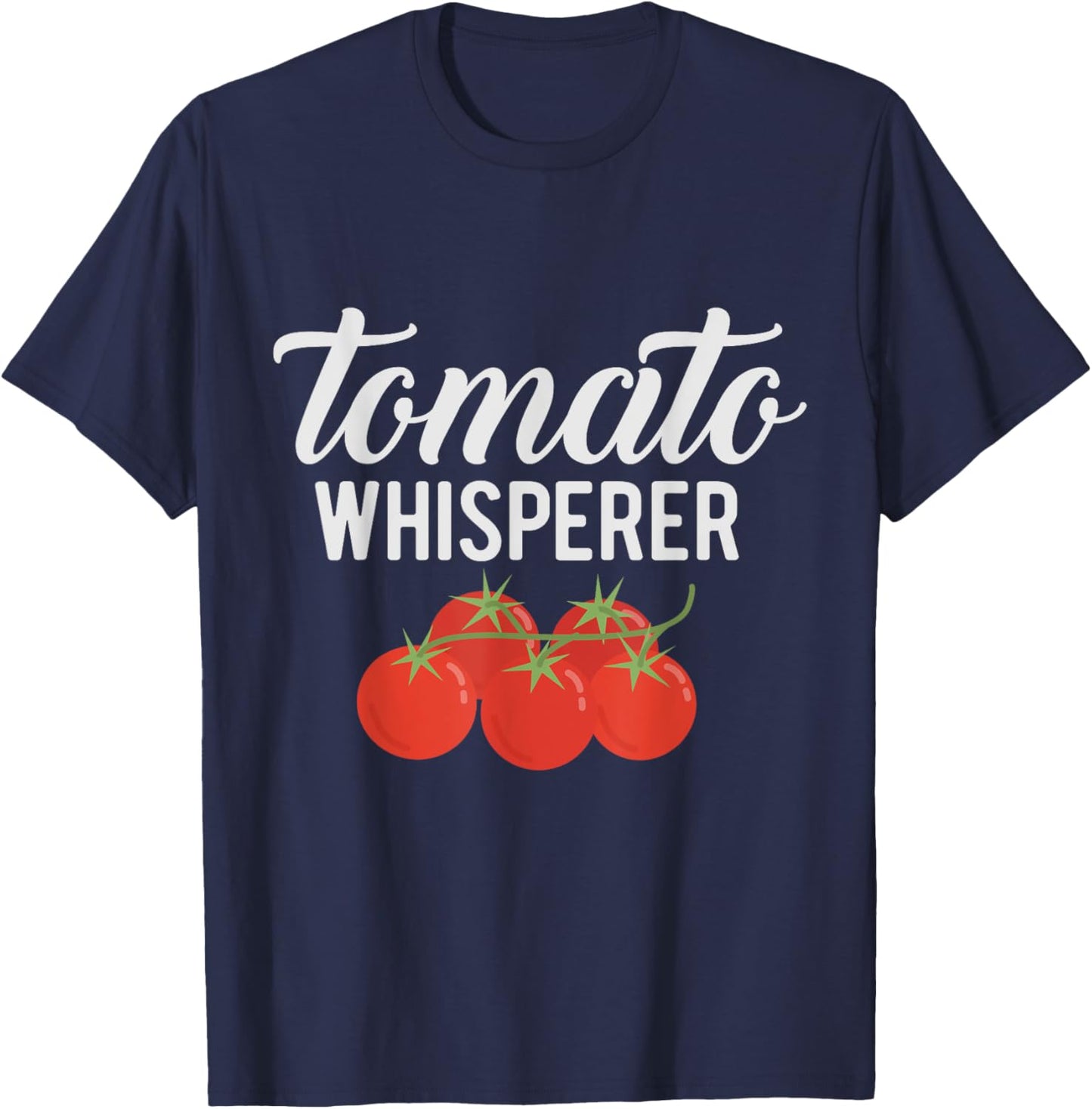 The Tomato Whisperer - Gardening Garden Farmers T-Shirt - T-Shirt | Navy
