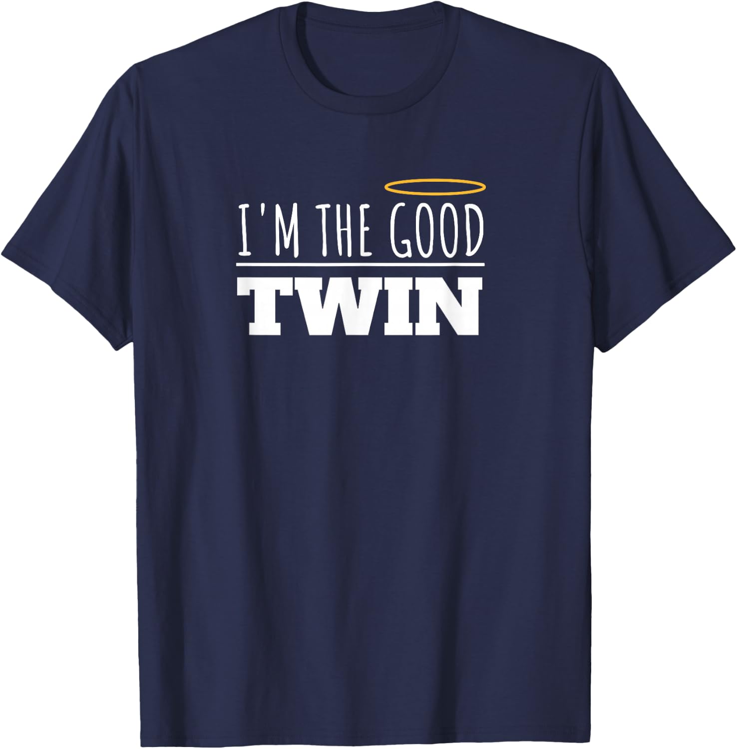 I'm The Bad Twin I'm The Good Twin Twins Matching Funny T-Shirt - T-Shirt | Navy