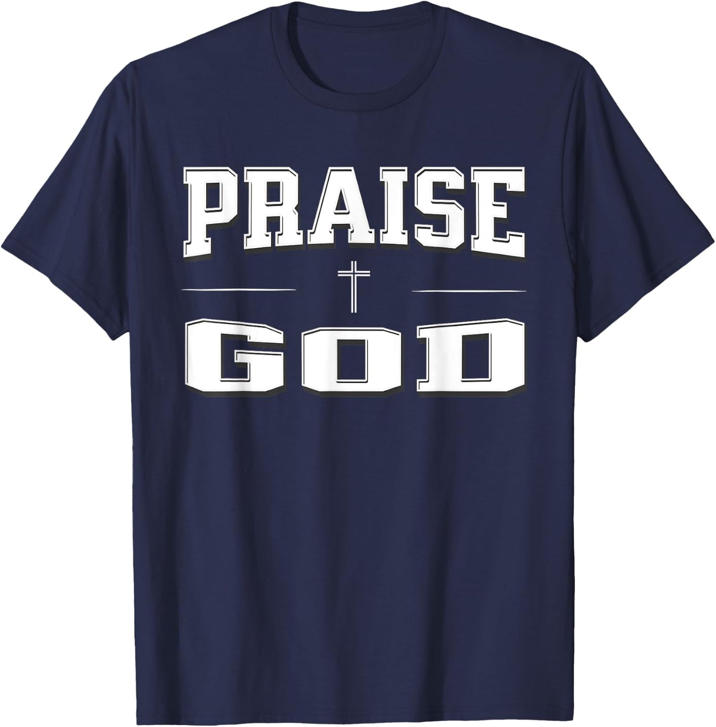Christian shirts , PRAISE GOD T-Shirt - T-Shirt | Navy