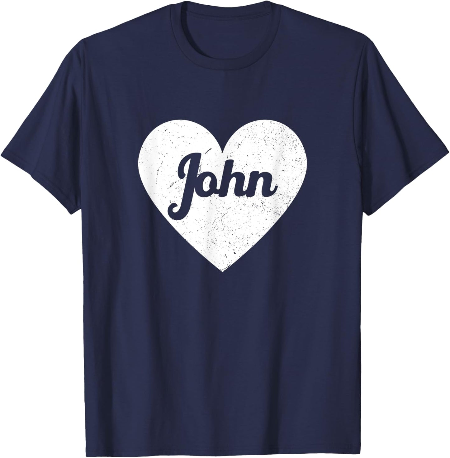 I Heart John - First Names And Hearts, I Love John T-Shirt - T-Shirt | Navy