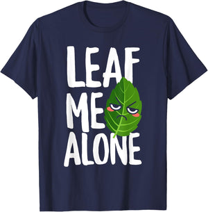 Indoor Plants Greenhouse Gardening Leaf Me Alone Funny T-Shirt - T-Shirt | Navy
