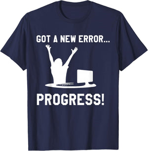 Coder Software Developer Nerd Geek Bug Error Progress Shirt T-Shirt - T-Shirt | Navy