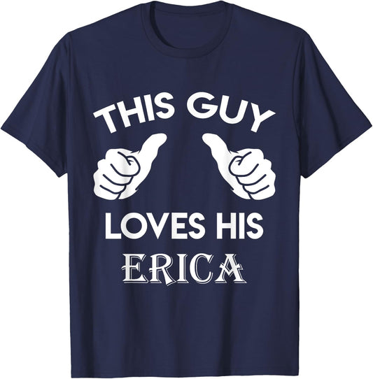 This guy loves his ERICA gift valentine Anniversary 02t T-Shirt - T-Shirt | Navy